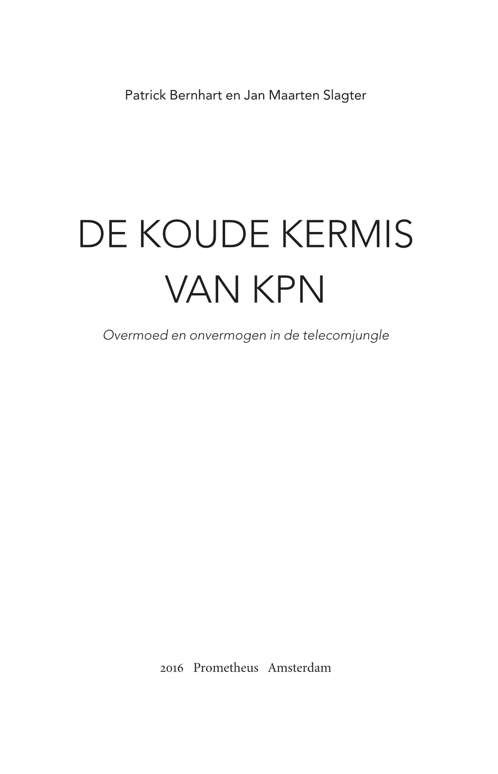 De Koude Kermis Van KPN 137X213