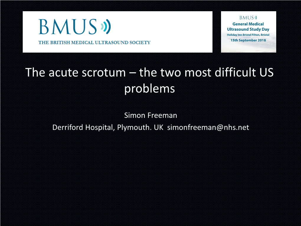 The Acute Scrotum – the Two Most Difficult US Problems