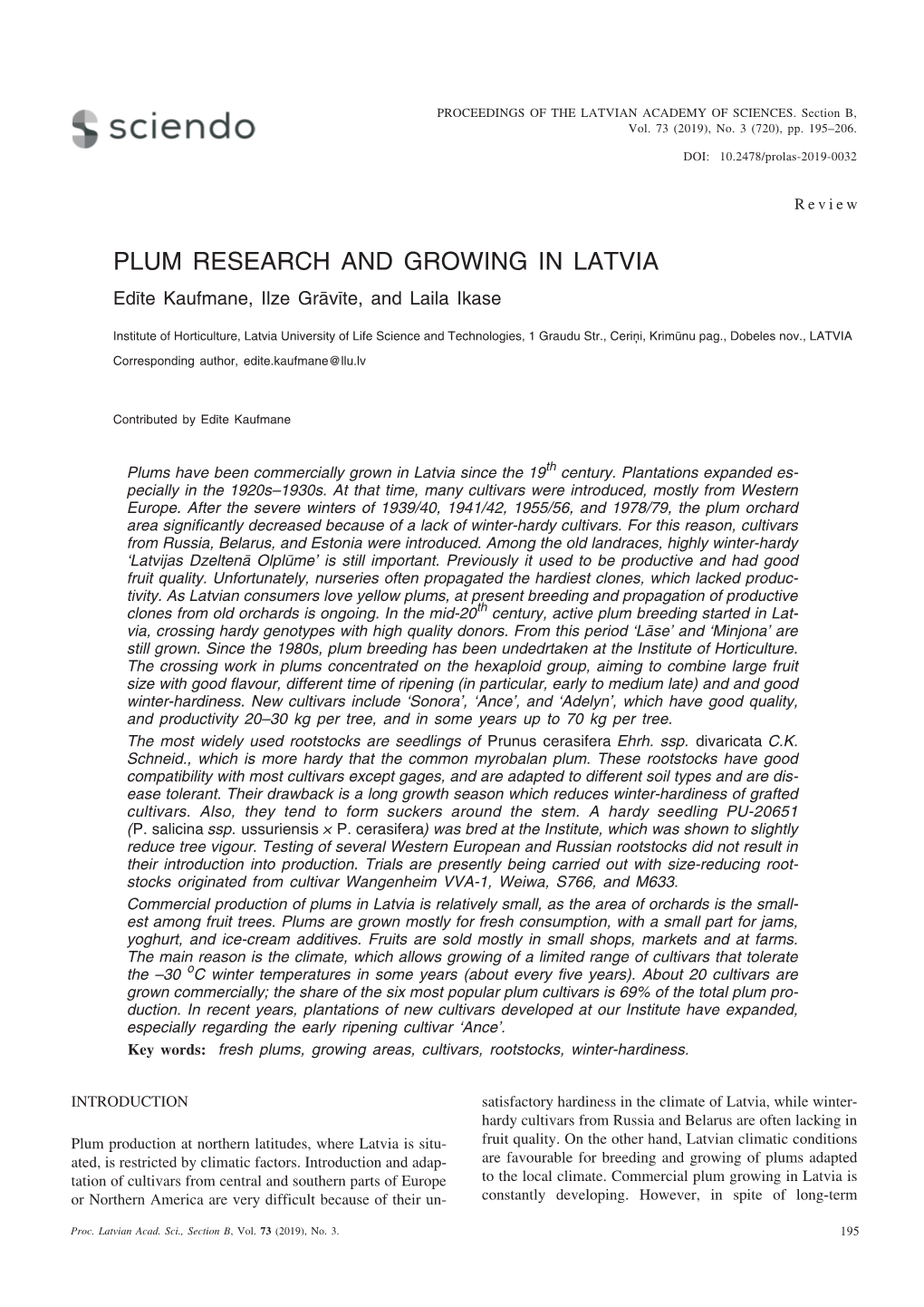PLUM RESEARCH and GROWING in LATVIA Edîte Kaufmane, Ilze Grâvîte, and Laila Ikase