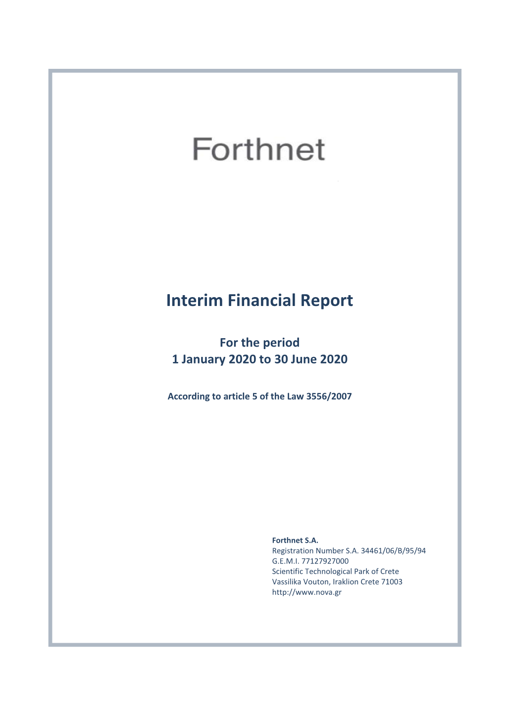 Interim Financial Report for the Six-Months Period Ended June 30, 2020 (Amounts in Euro, Unless Stated Otherwise)