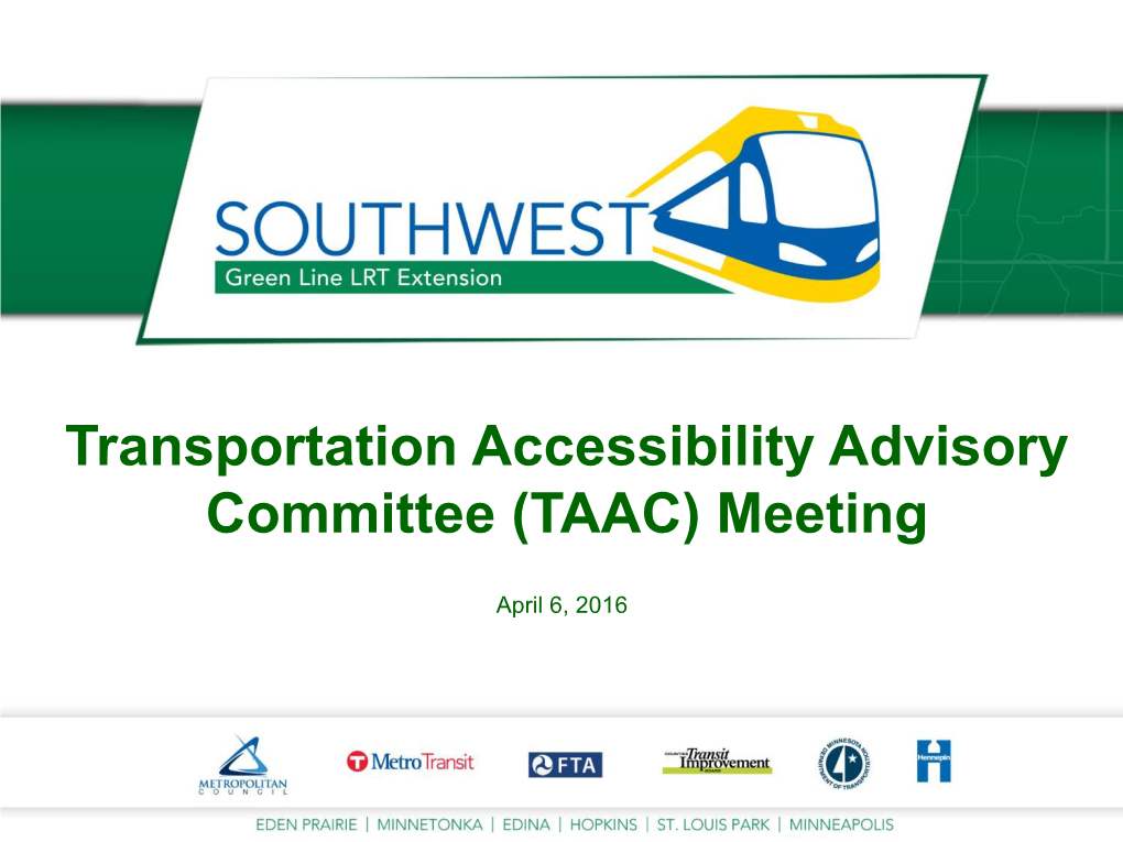 Southwest LRT Presentation TAAC April 6, 2016