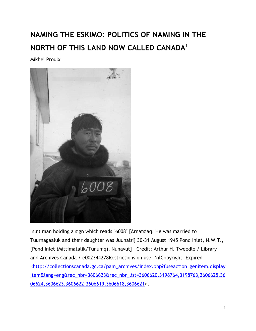 Naming the Eskimo: Politics of Naming in the North of This Land Now Called Canada1