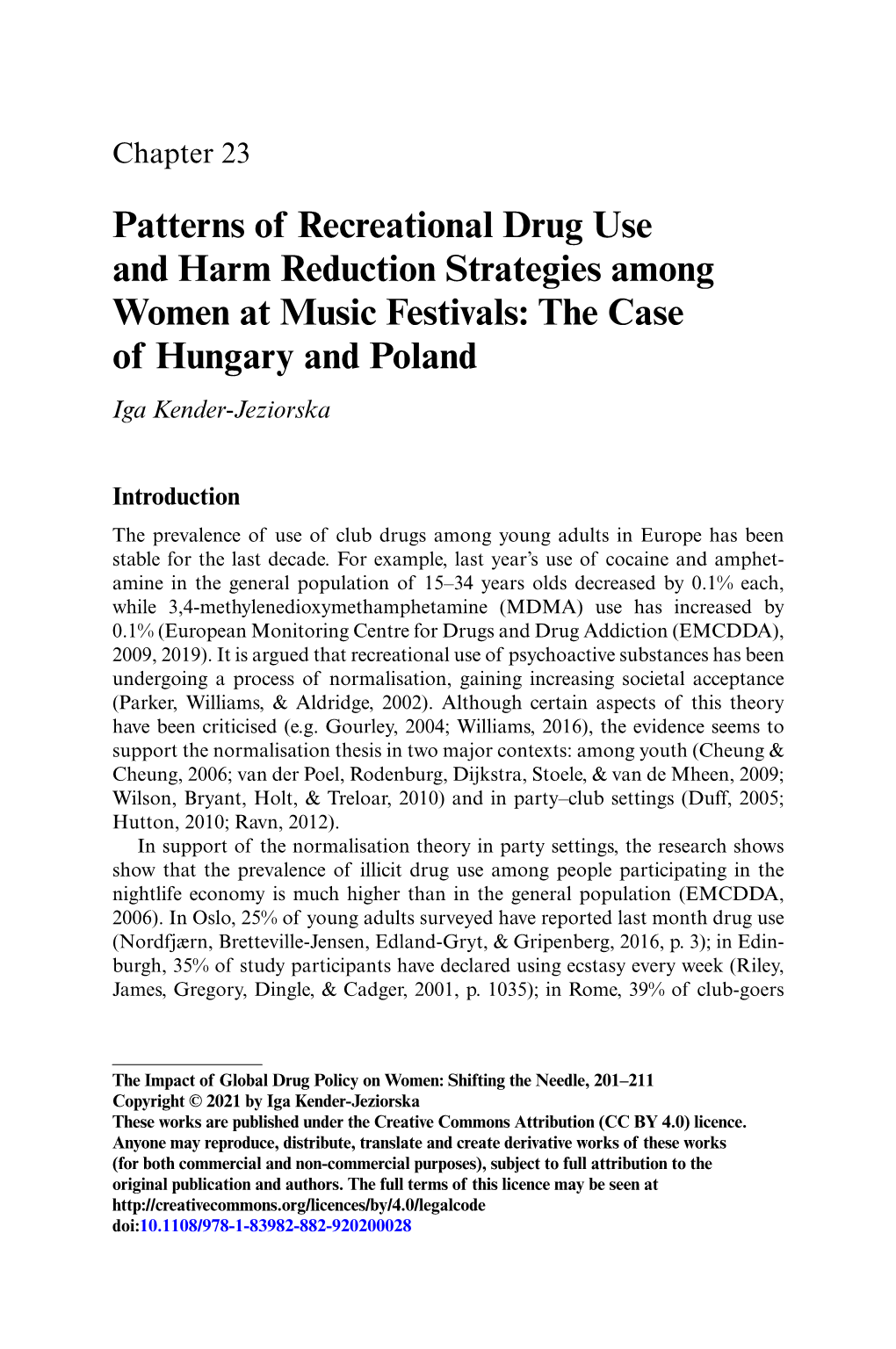 Patterns of Recreational Drug Use and Harm Reduction Strategies Among Women at Music Festivals: the Case of Hungary and Poland Iga Kender-Jeziorska