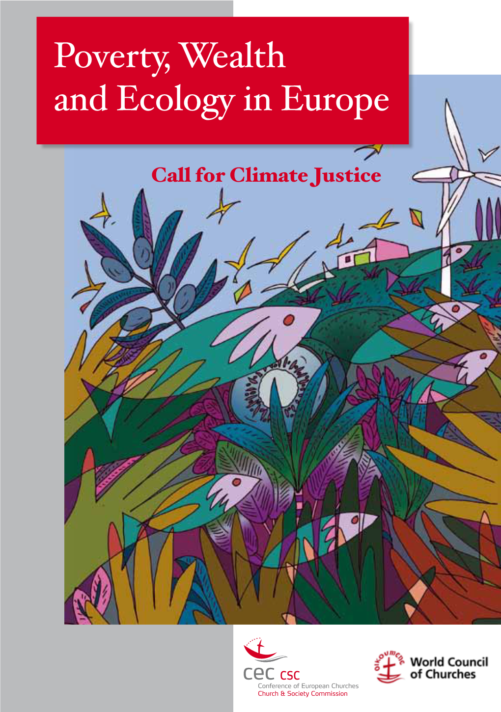 Poverty, Wealth and Ecology in Europe
