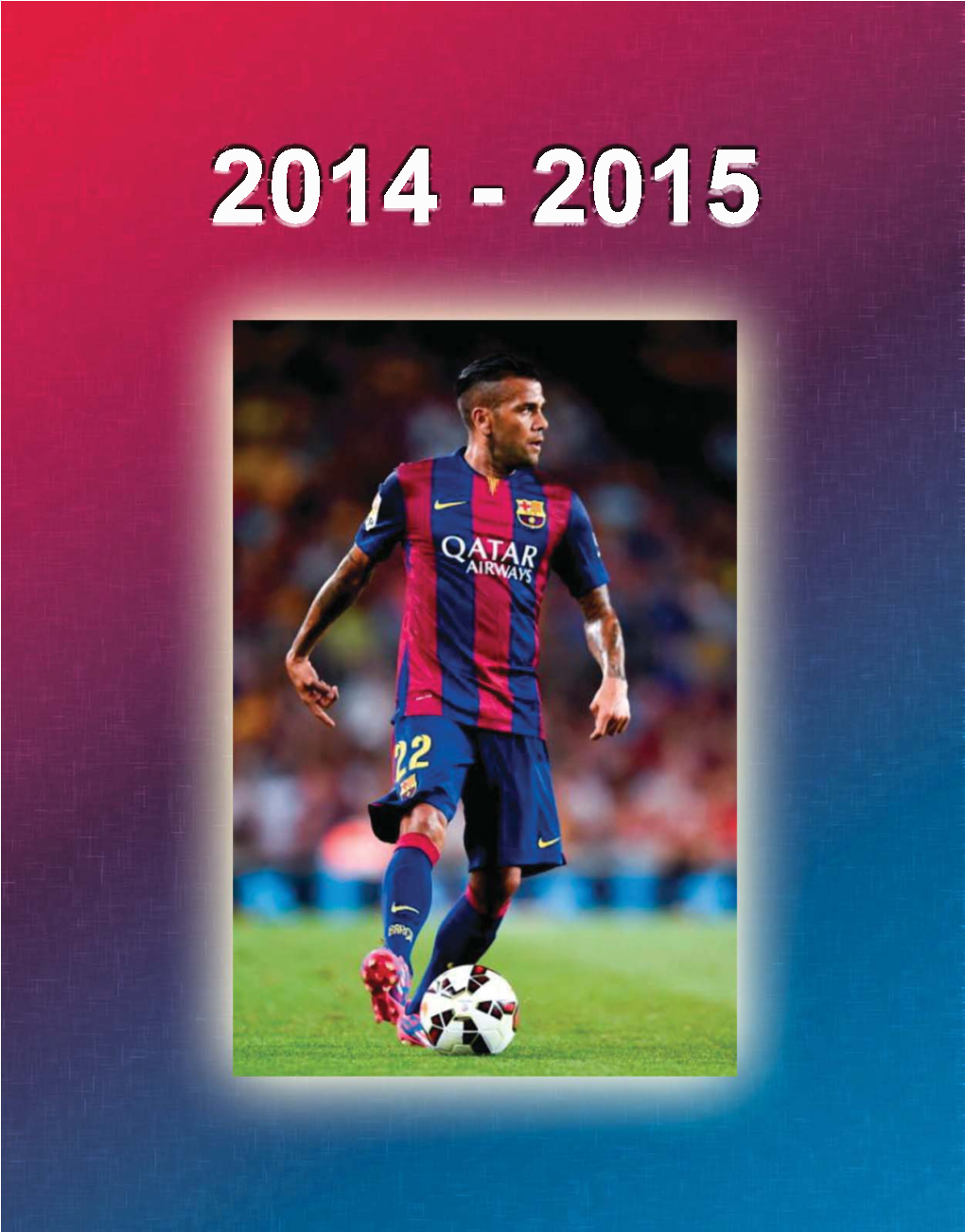 ALVES La Alegría Del Fútbol