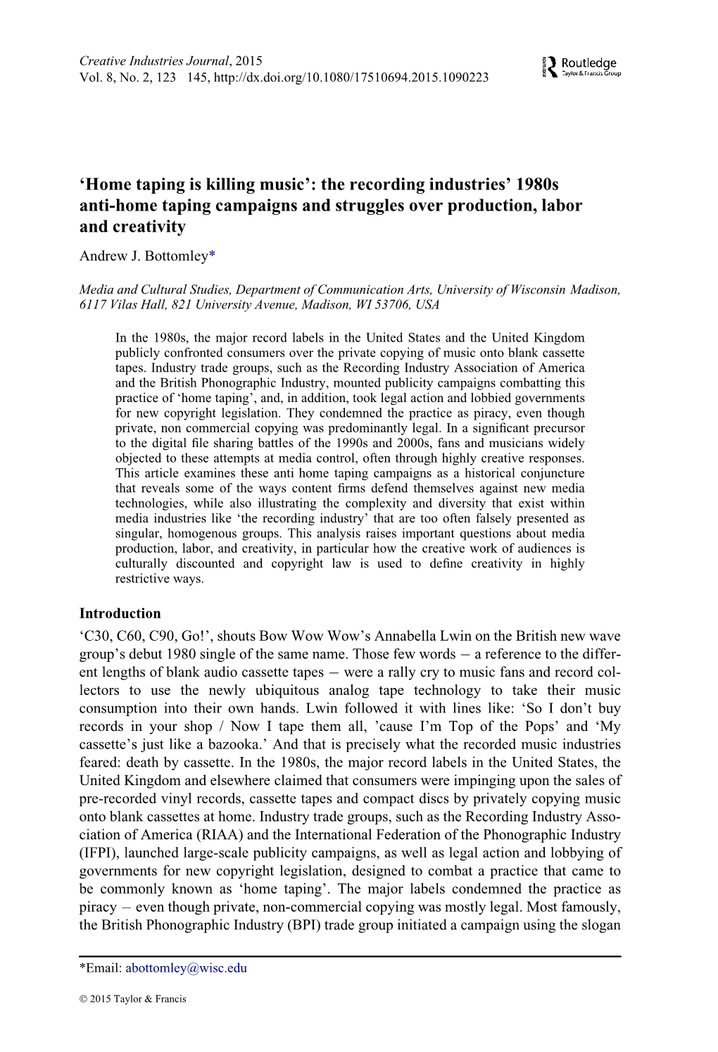 Home Taping Is Killing Music’: the Recording Industries’ 1980S Anti-Home Taping Campaigns and Struggles Over Production, Labor and Creativity Andrew J