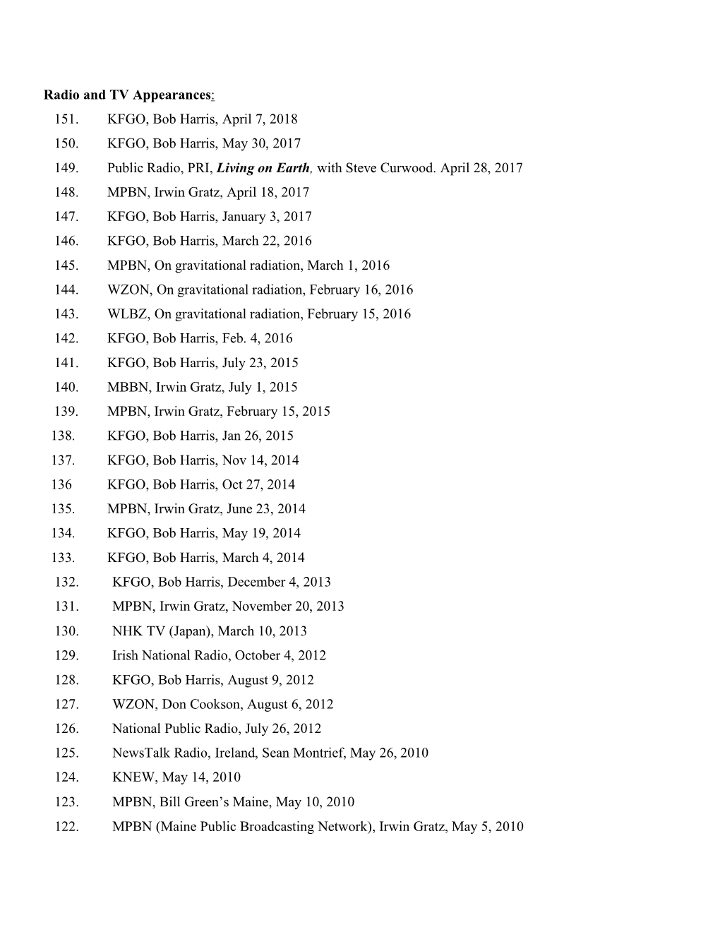 Radio and TV Appearances: 151