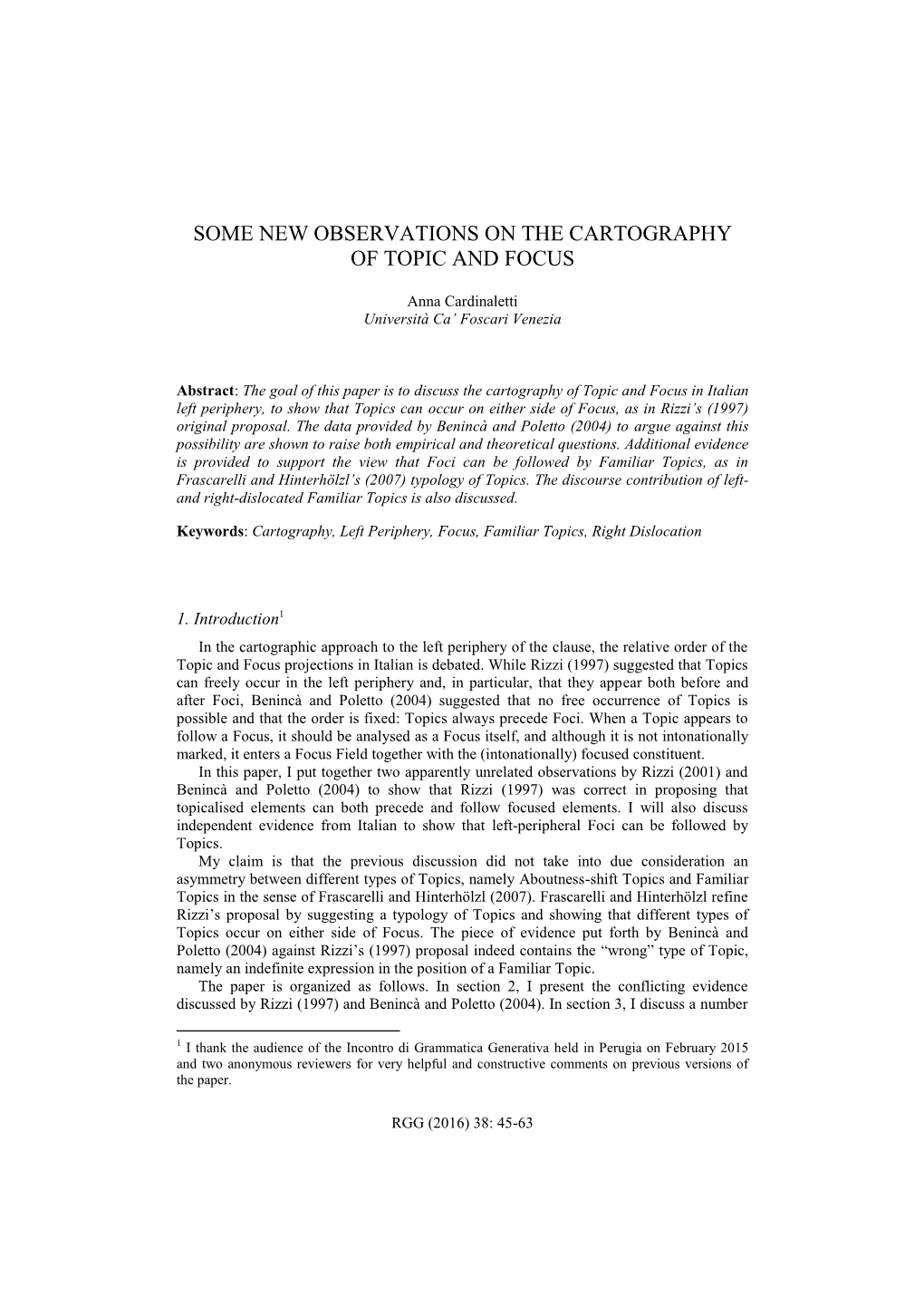 Some New Observations on the Cartography of Topic and Focus