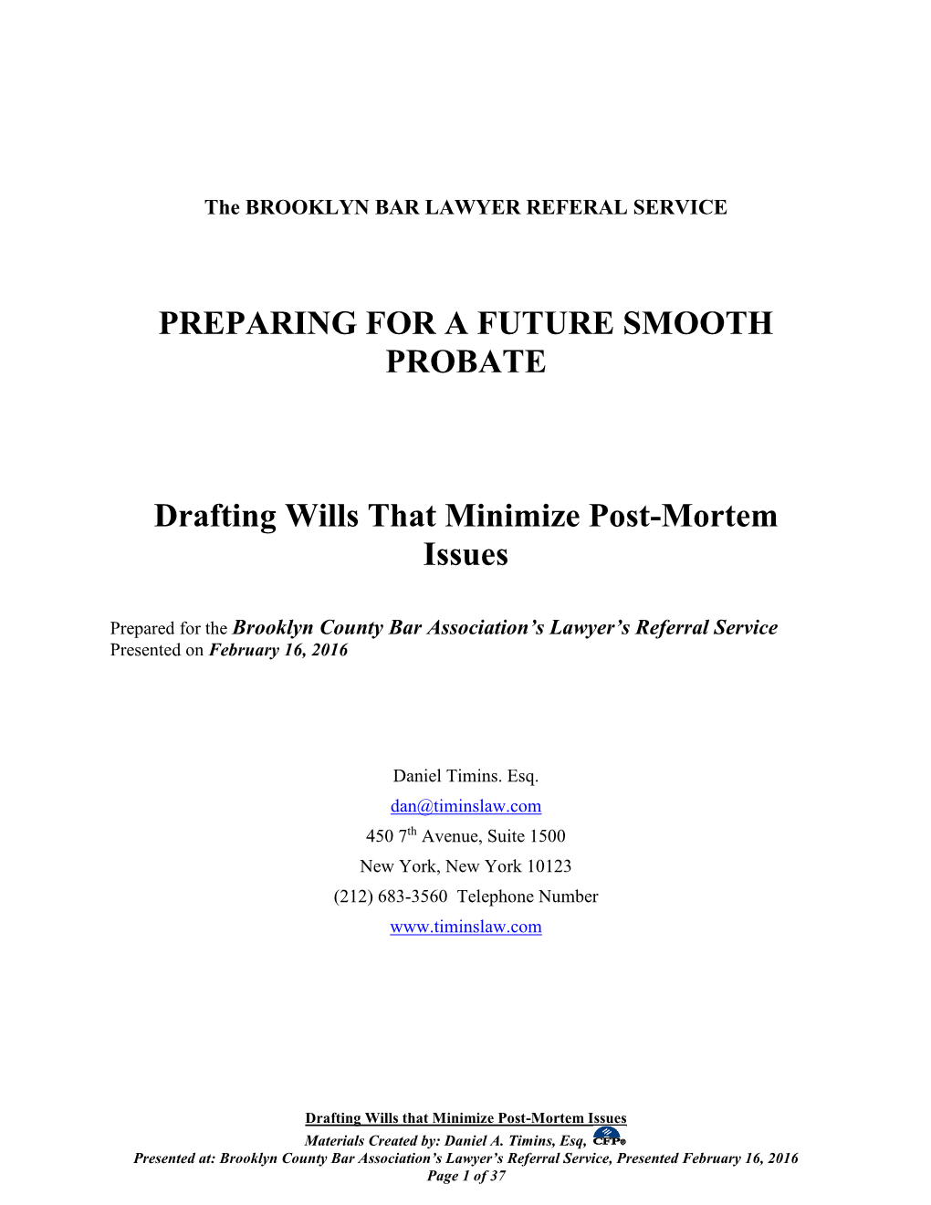 PREPARING for a FUTURE SMOOTH PROBATE Drafting Wills