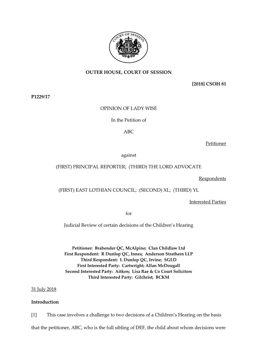 OUTER HOUSE, COURT of SESSION [2018] CSOH 81 P1229/17 OPINION of LADY WISE in the Petition of ABC Petitioner Against (FIRST)