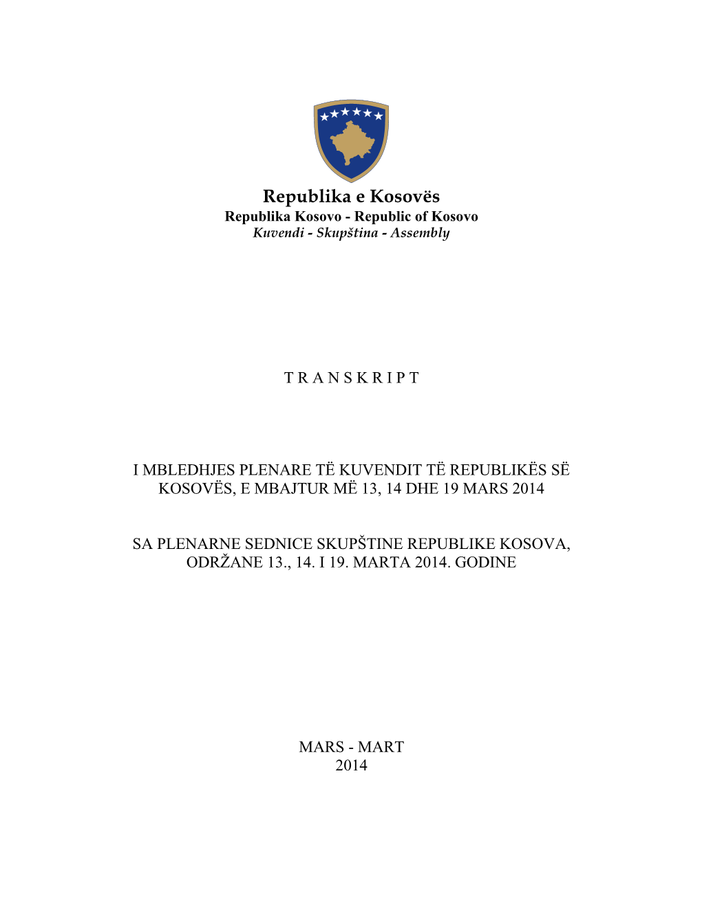 Republika E Kosovës Republika Kosovo - Republic of Kosovo Kuvendi - Skupština - Assembly