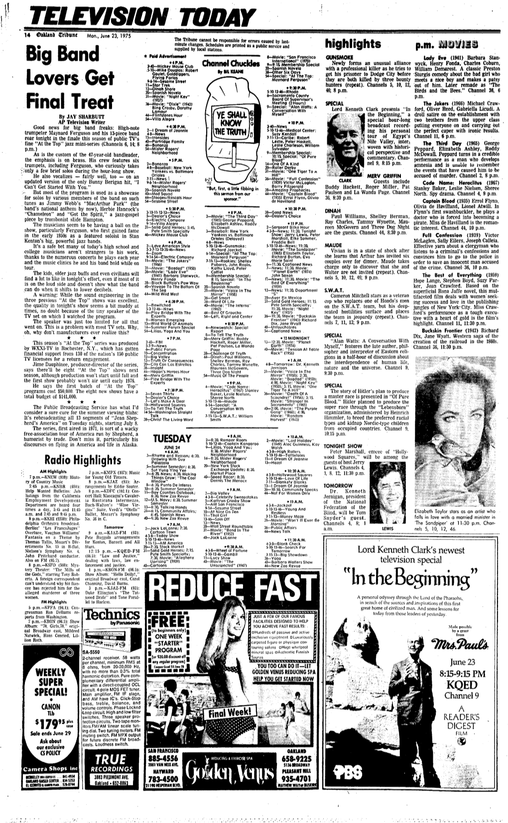 TELEVISION TODAY 14 ^Aklanq (Tribune Mon., June 23,1975 the Tribune Cannot Be Responsible for Errors Caused by Last- Minute Changes