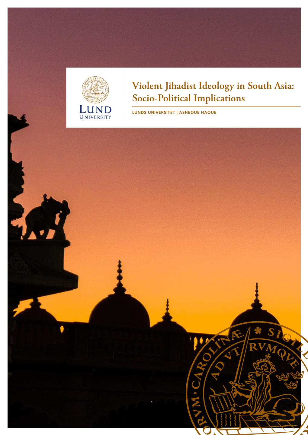 Violent Jihadist Ideology in South Asia: Socio-Political Implications