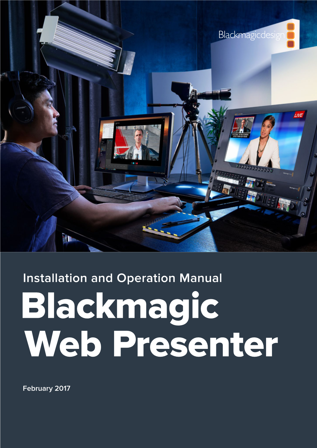 Installation and Operation Manual Blackmagic Web Presenter