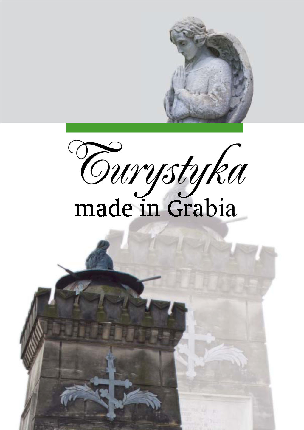 Turystyka Made in Grabia TURYSTYKA MADE in GRABIA