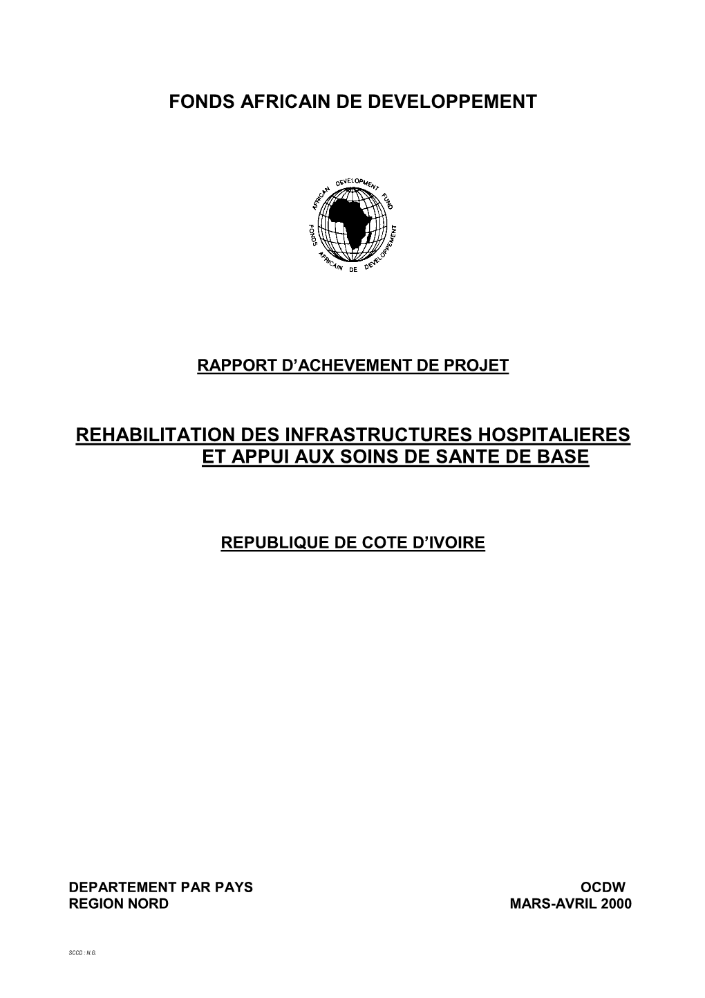 Côte D'ivoire: Réhabilitation Des Infrastructures Hospitalières Et Appui Aux Soins De Sante De Base