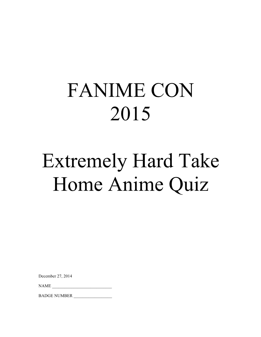 FANIME CON 2015 Extremely Hard Take Home Anime Quiz