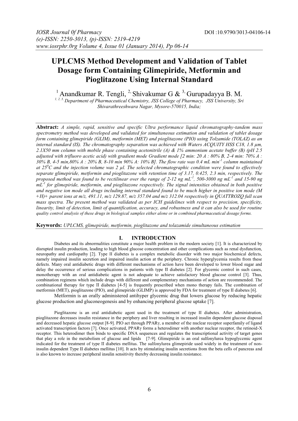 UPLCMS Method Development and Validation of Tablet Dosage Form Containing Glimepiride, Metformin and Pioglitazone Using Internal Standard 1 Anandkumar R