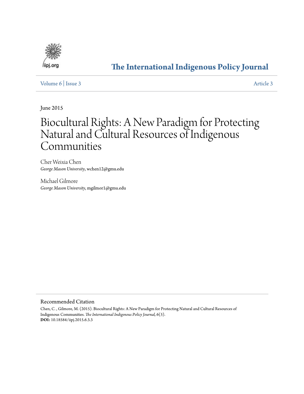 A New Paradigm for Protecting Natural and Cultural Resources of Indigenous Communities Cher Weixia Chen George Mason University, Wchen12@Gmu.Edu