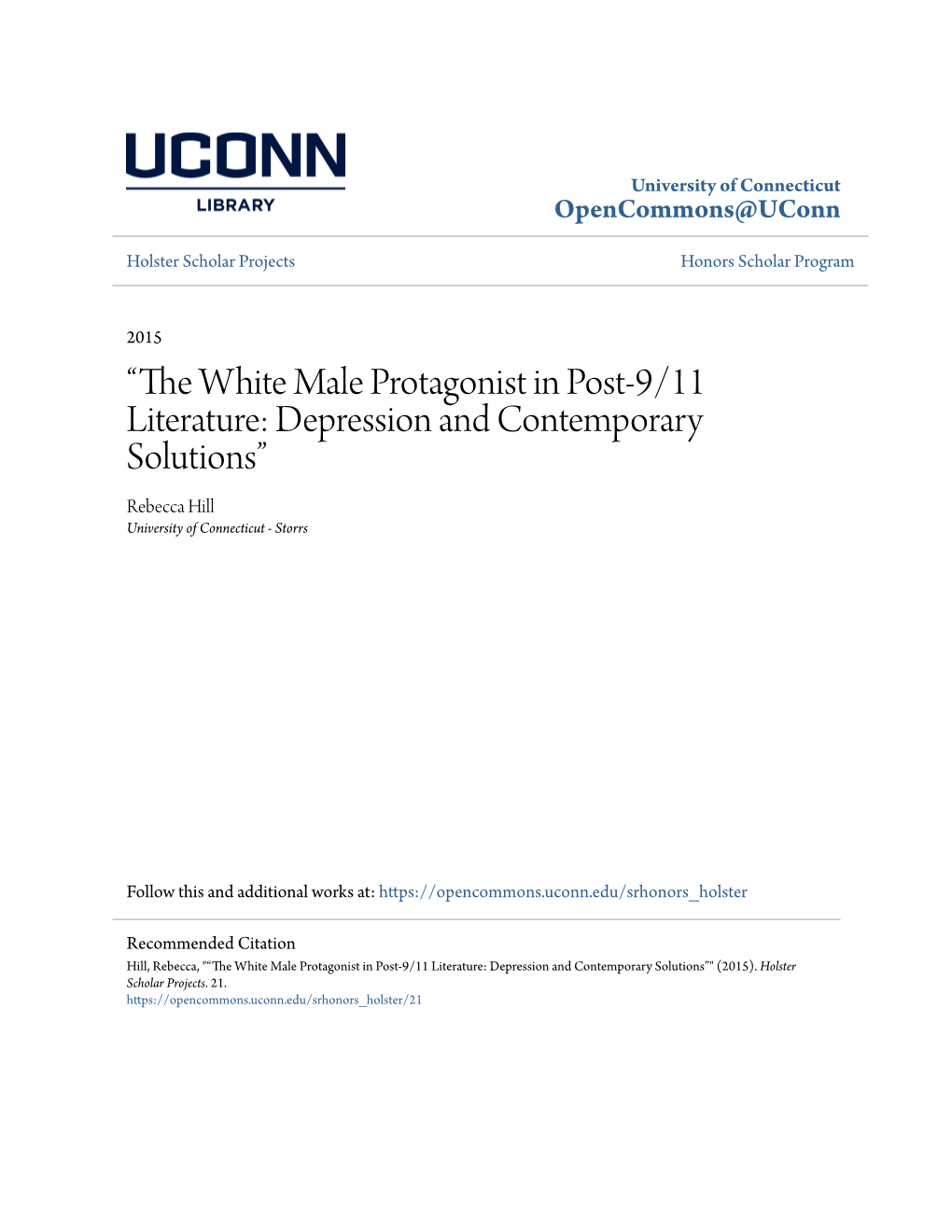 The White Male Protagonist in Post-9/11 Literature: Depression and Contemporary Solutions” Rebecca Hill University of Connecticut - Storrs