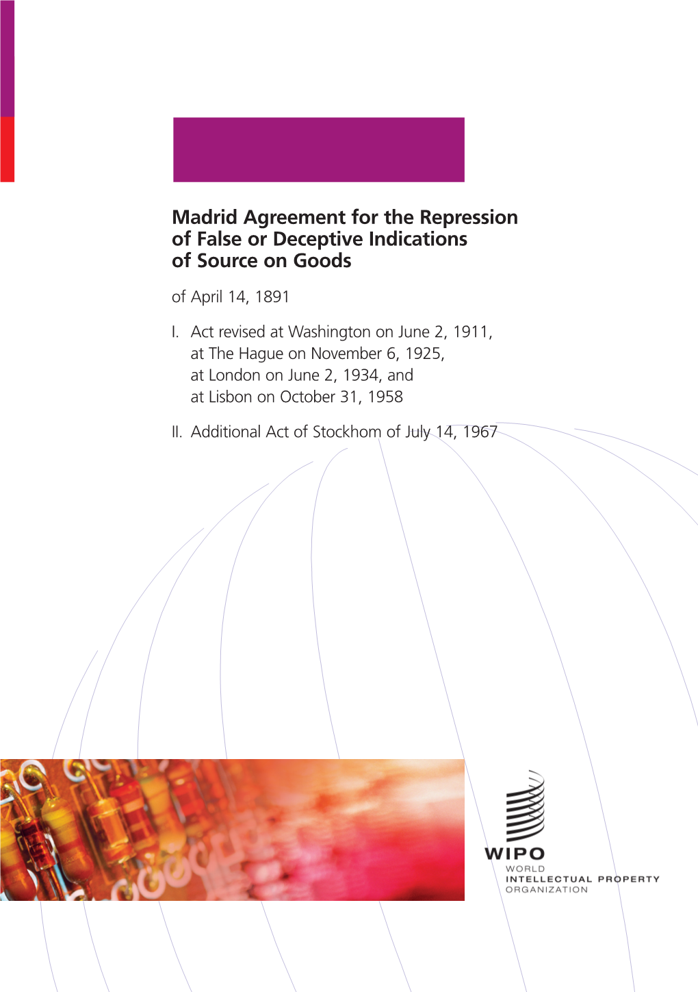 Madrid Agreement for the Repression of False Or Deceptive Indications of Source on Goods