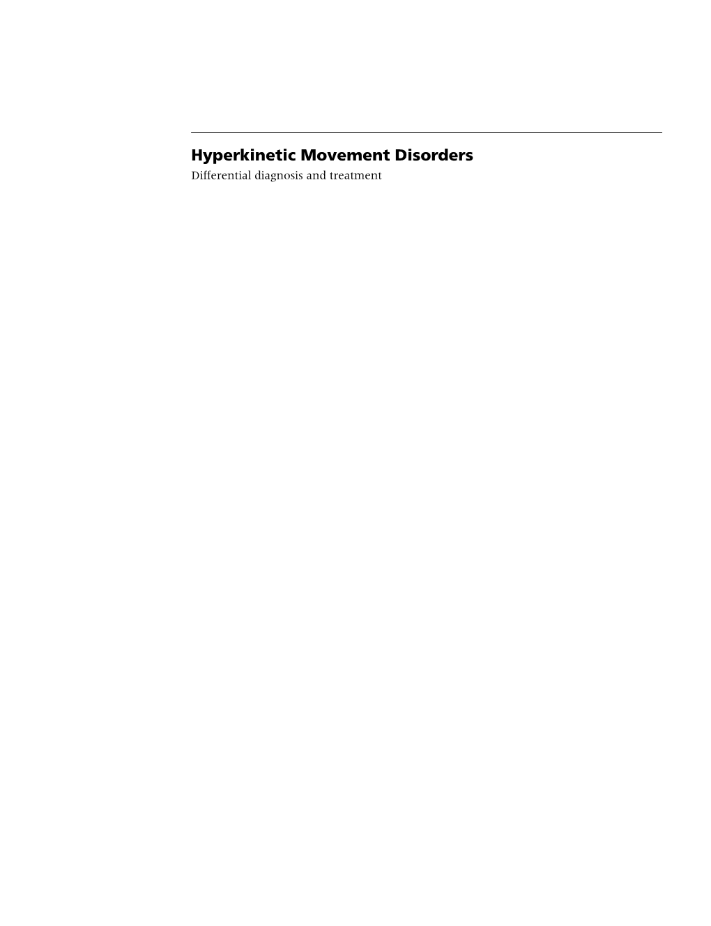 Hyperkinetic Movement Disorders Differential Diagnosis and Treatment