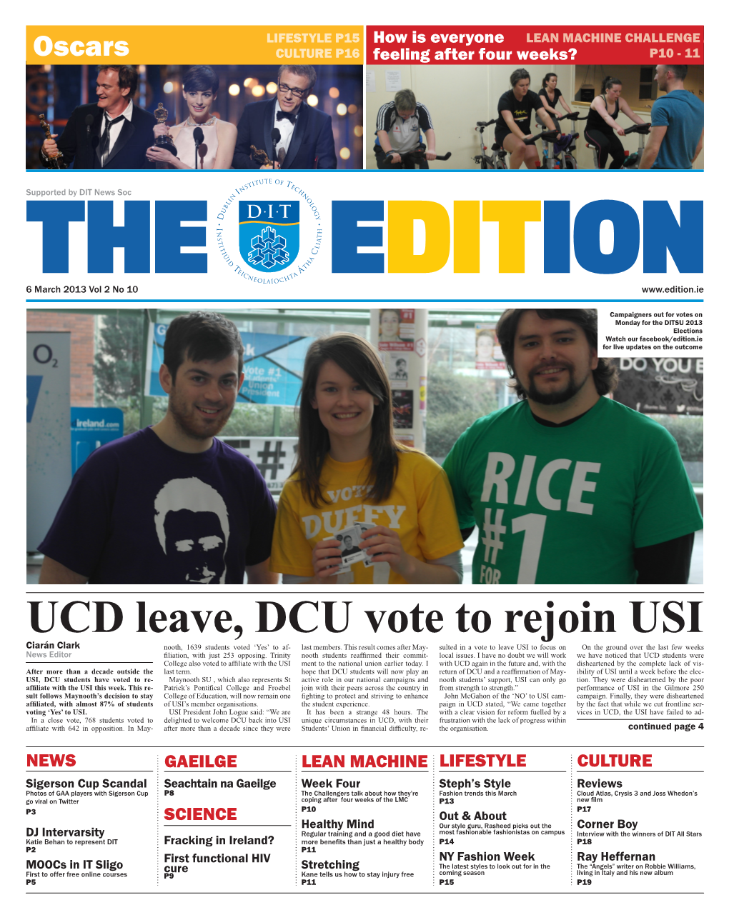 UCD Leave, DCU Vote to Rejoin USI Ciarán Clark Nooth, 1639 Students Voted ‘Yes’ to Af- Last Members