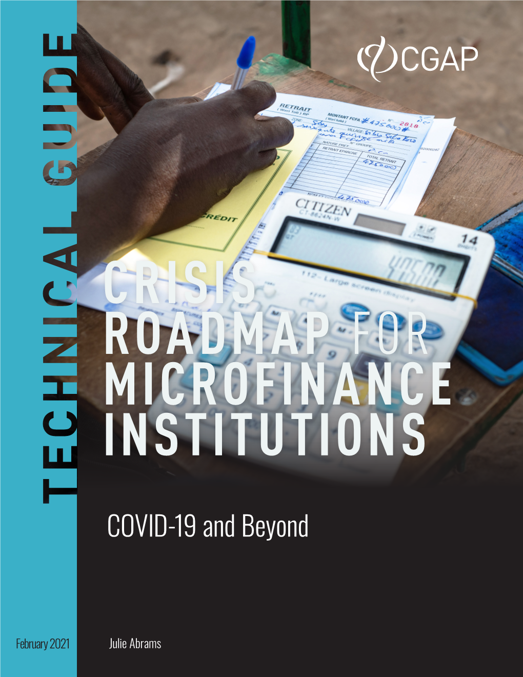 Crisis Roadmap for Microfinance Institutions: COVID-19 and Beyond.” Technical Guide