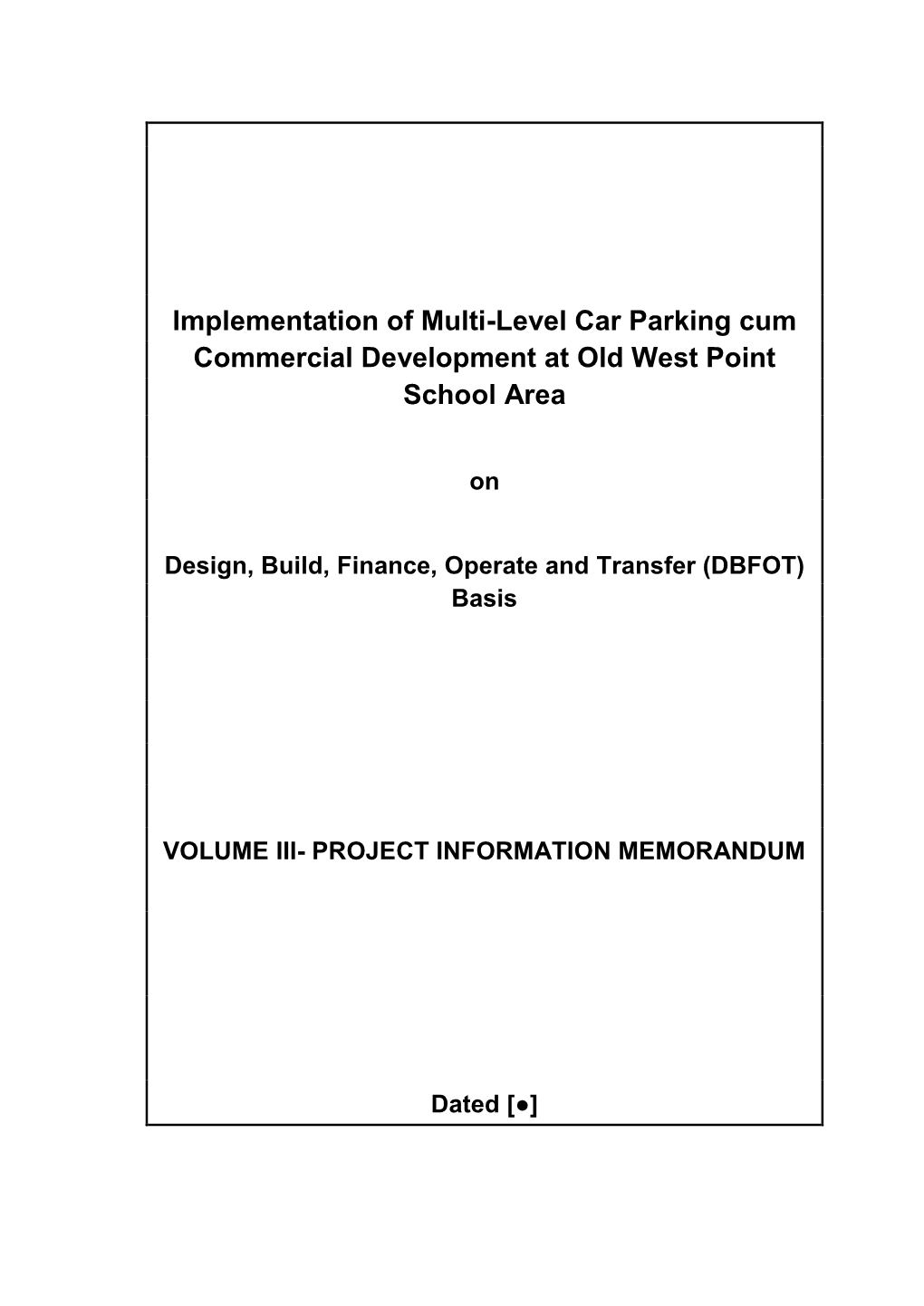 On Design, Build, Finance, Operate and Transfer (DBFOT) Basis