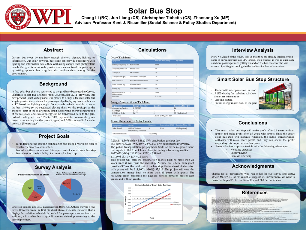 Solar Bus Stop Chang Li (BC), Jun Liang (CS), Christopher Tibbetts (CS), Zhansong Xu (ME) Advisor: Professor Kent J