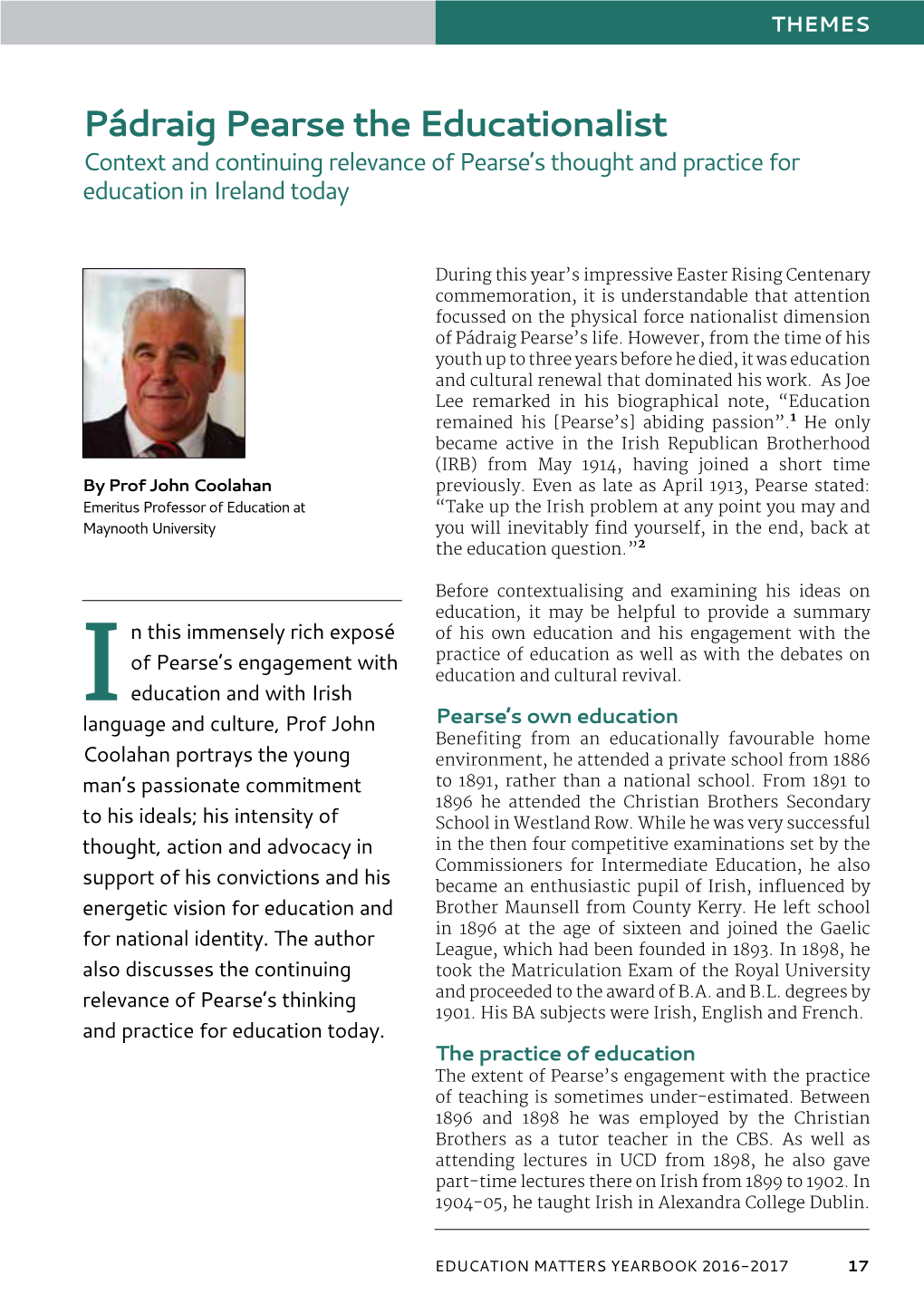 Pádraig Pearse the Educationalist Context and Continuing Relevance of Pearse’S Thought and Practice for Education in Ireland Today