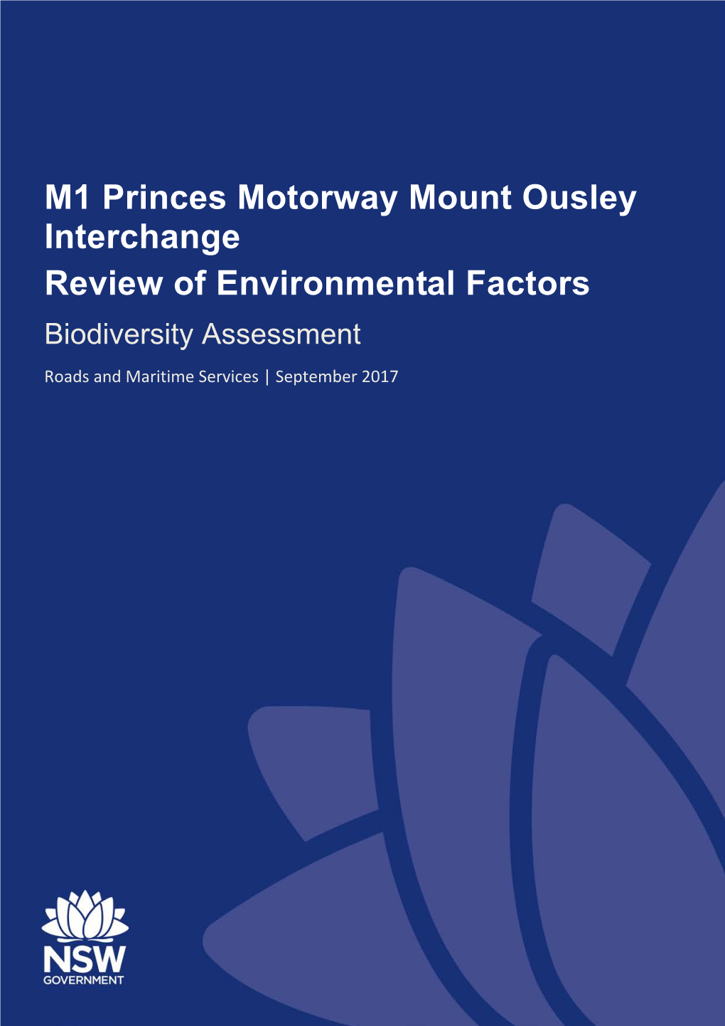 M1 Princes Motorway Mount Ousley Interchange Review of Environmental Factors Biodiversity Assessment Roads and Maritime Services | September 2017