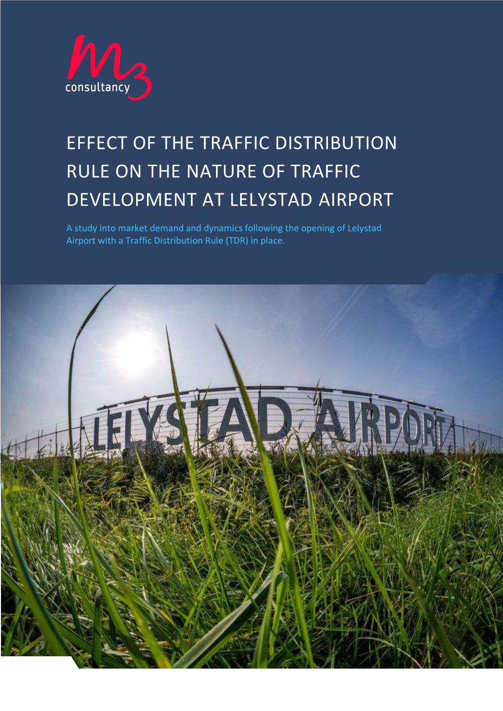 Effect of the Traffic Distribution Rule on the Nature of Traffic Development at Lelystad Airport