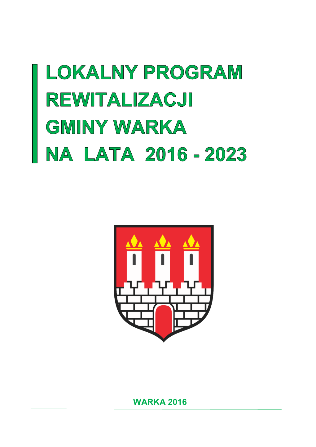 Lokalny Program Rewitalizacji Dla Gminy Warka Na Lata 2016-2023