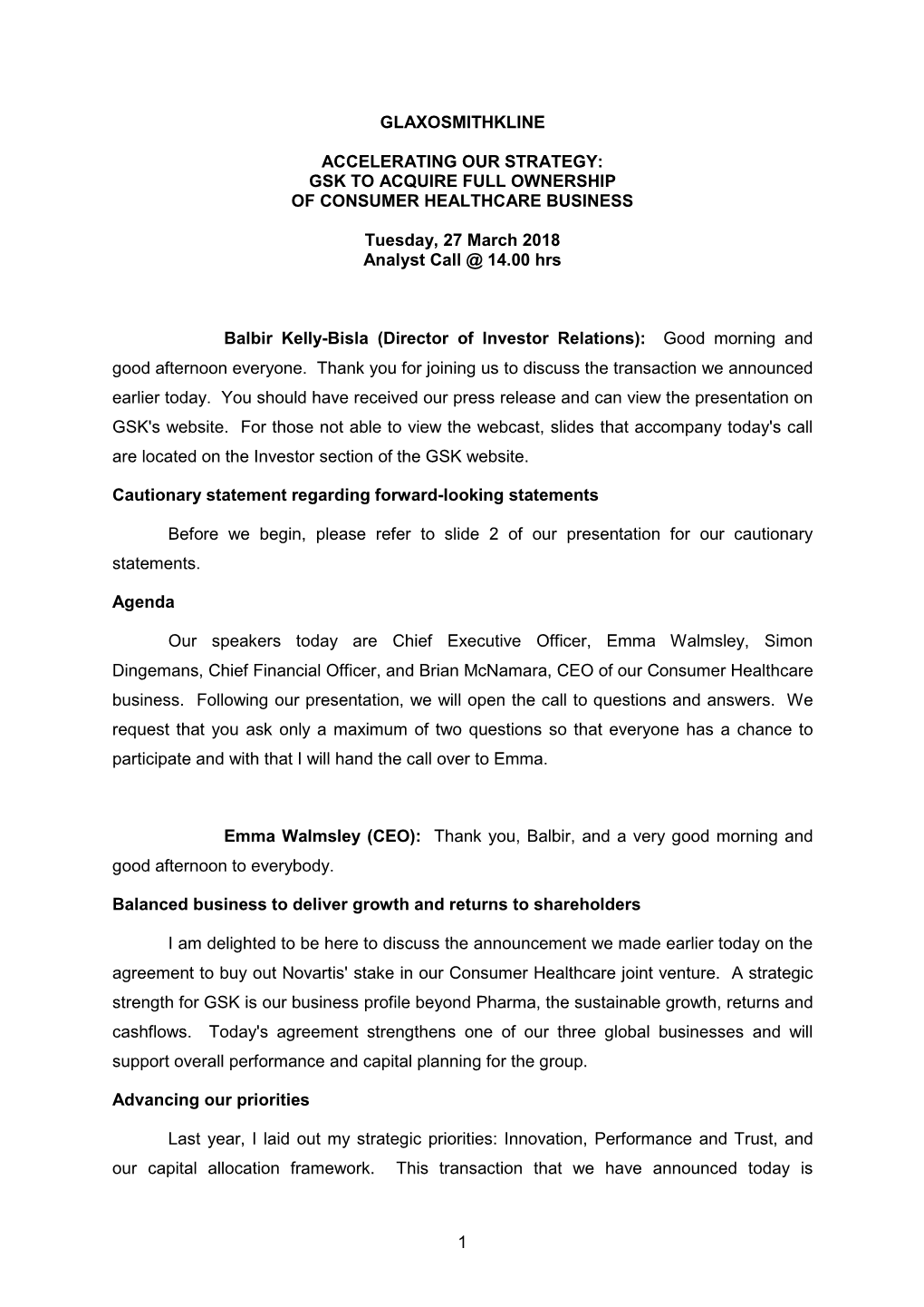 1 GLAXOSMITHKLINE ACCELERATING OUR STRATEGY: GSK to ACQUIRE FULL OWNERSHIP of CONSUMER HEALTHCARE BUSINESS Tuesday, 27 March