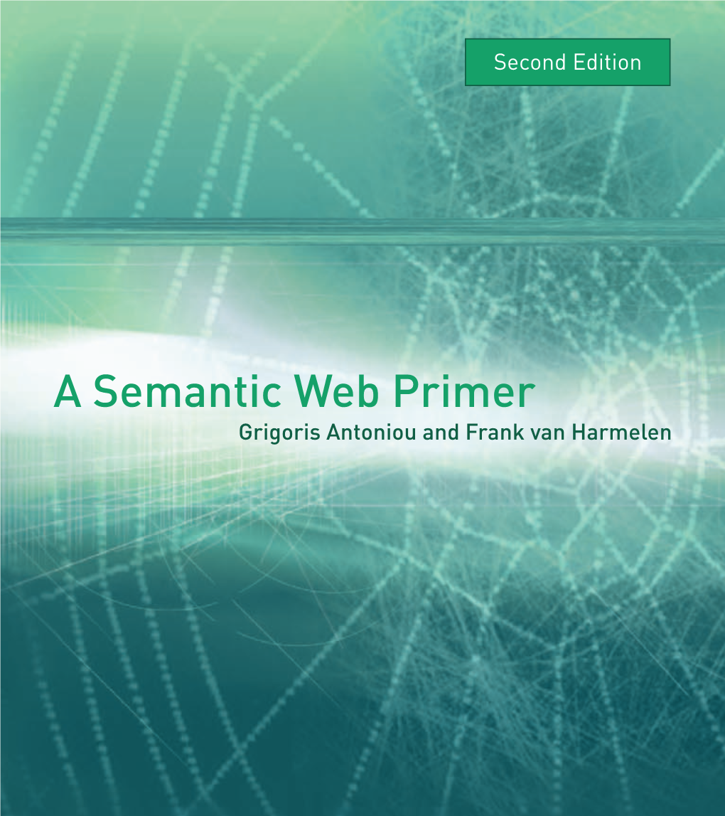 A Semantic Web Primer Antoniou and Van Harmelen Computer Science / Internet