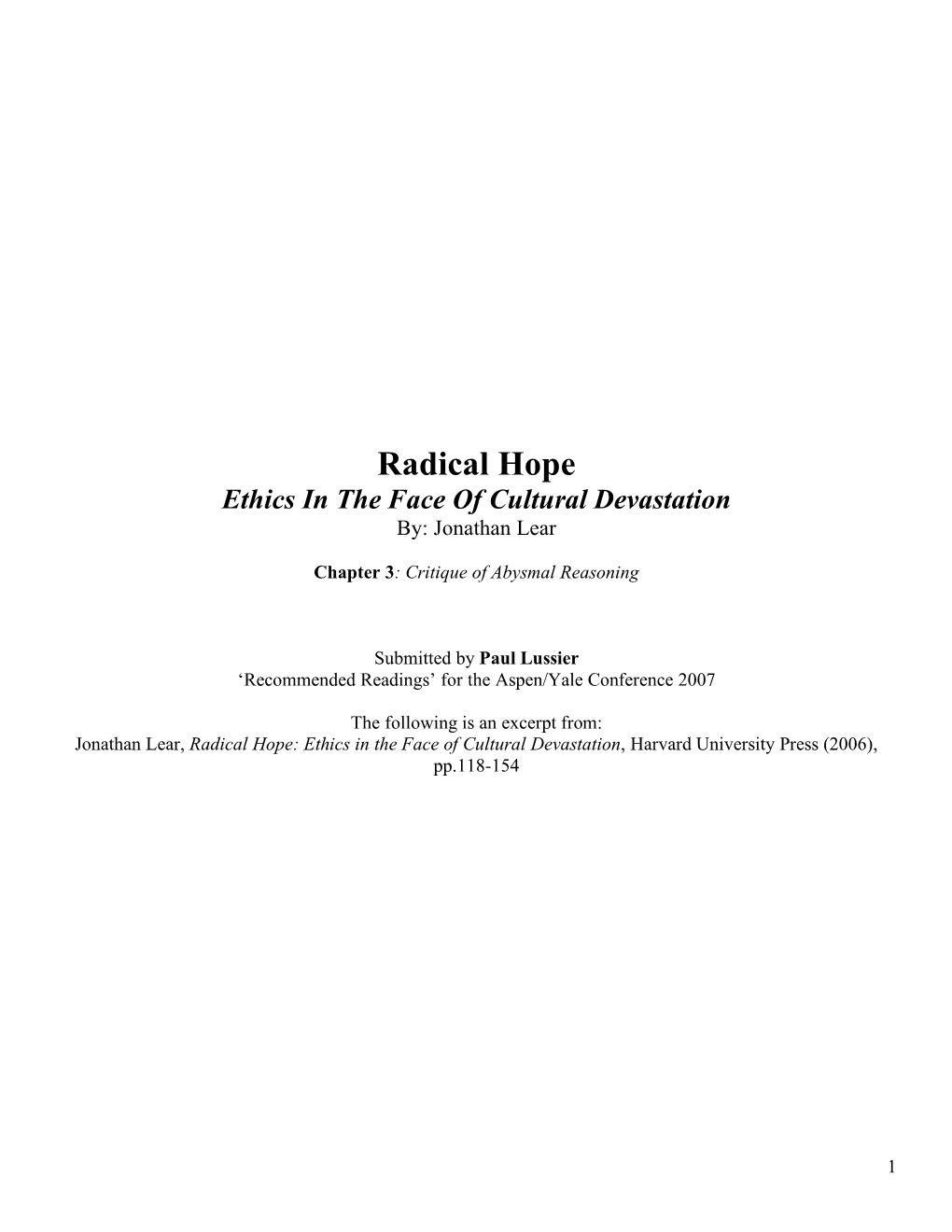 Radical Hope Ethics in the Face of Cultural Devastation By: Jonathan Lear