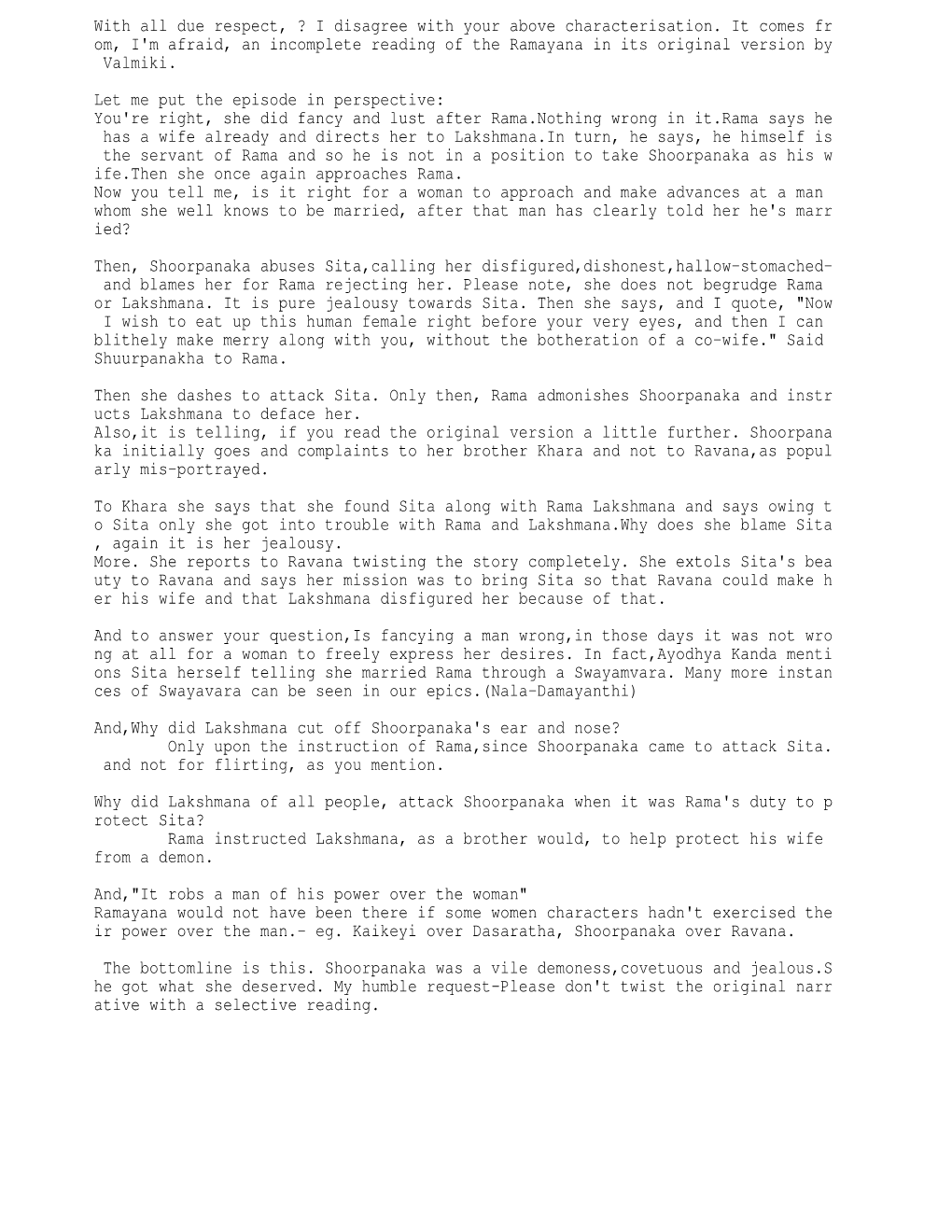 I Disagree with Your Above Characterisation. It Comes Fr Om, I'm Afraid, an Incomplete Reading of the Ramayana in Its Original Version by Valmiki