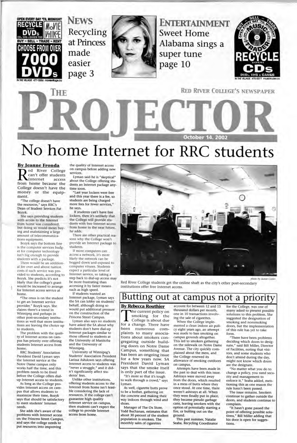 No Home Internet for RRC Students by Jeanne Fronda the Quality of Internet Access Ed River College on Campus Before Adding New Services