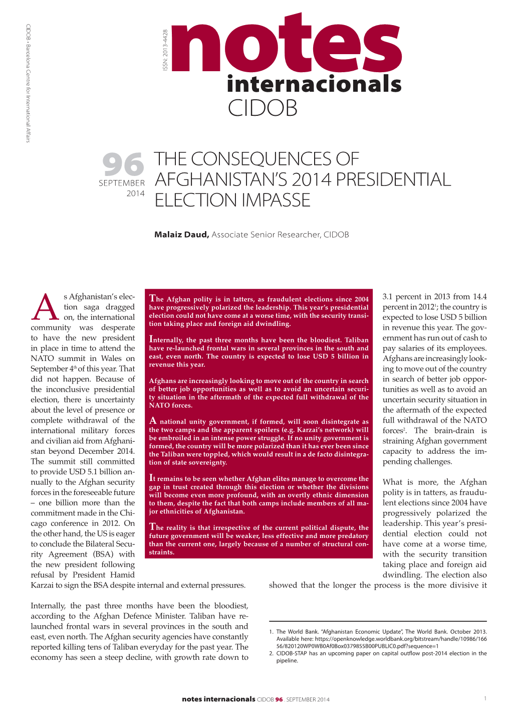 Internacionals CIDOB 96 the CONSEQUENCES of SEPTEMBER AFGHANISTAN’S 2014 PRESIDENTIAL 2014 ELECTION IMPASSE