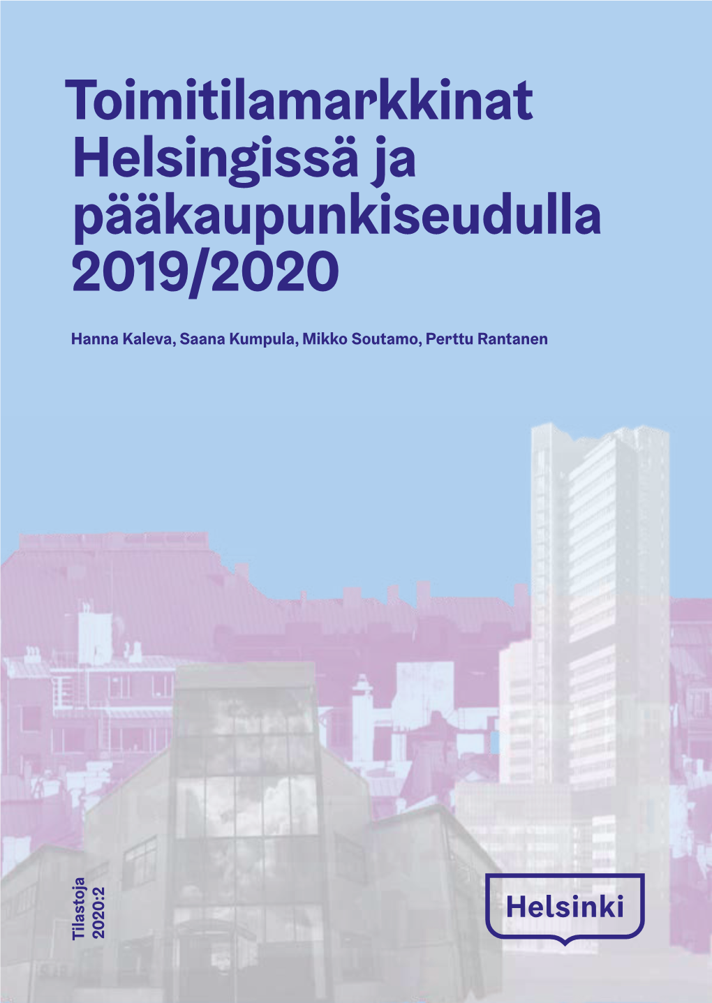 Toimitilamarkkinat Helsingissä Ja Pääkaupunkiseudulla 2019/2020