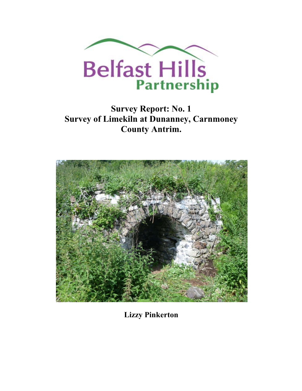 Survey Report: No. 1 Survey of Limekiln at Dunanney, Carnmoney County Antrim