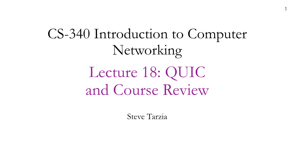 QUIC and Course Review