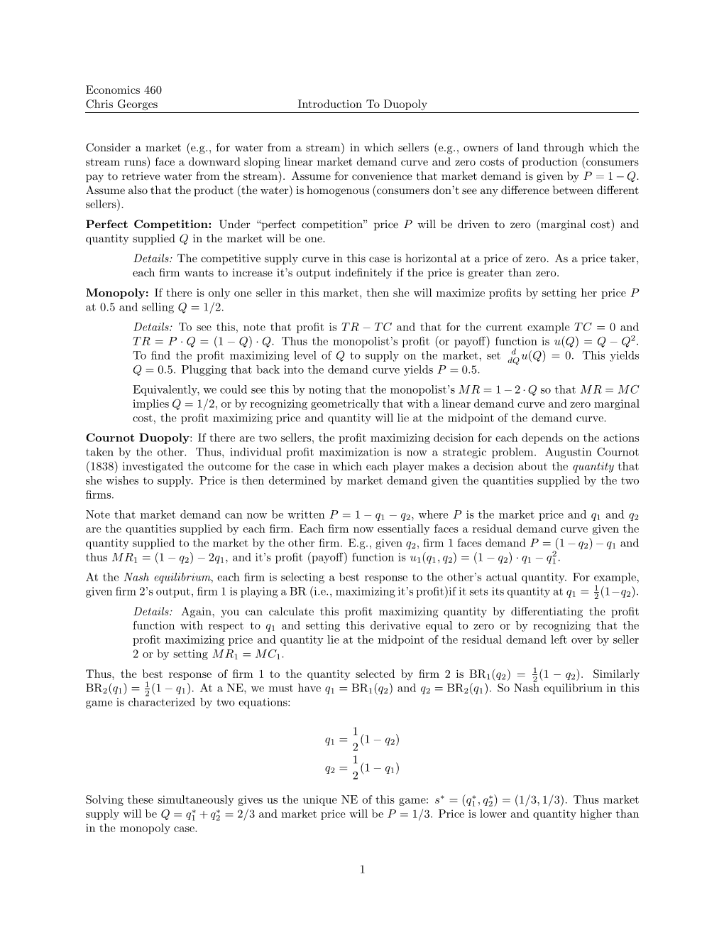 Economics 460 Chris Georges Introduction to Duopoly Consider a Market (E.G., for Water from a Stream) in Which Sellers (E.G., Ow