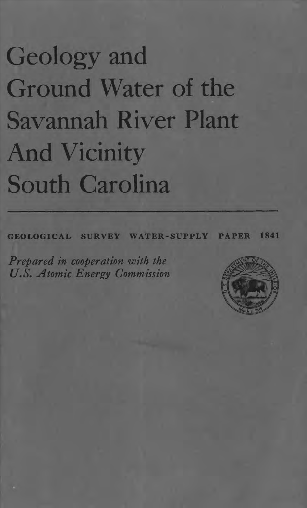 Geology and Ground Water of the Savannah River Plant and Vicinity South Carolina