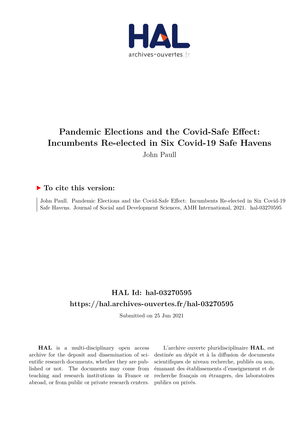Pandemic Elections and the Covid-Safe Effect: Incumbents Re-Elected in Six Covid-19 Safe Havens John Paull
