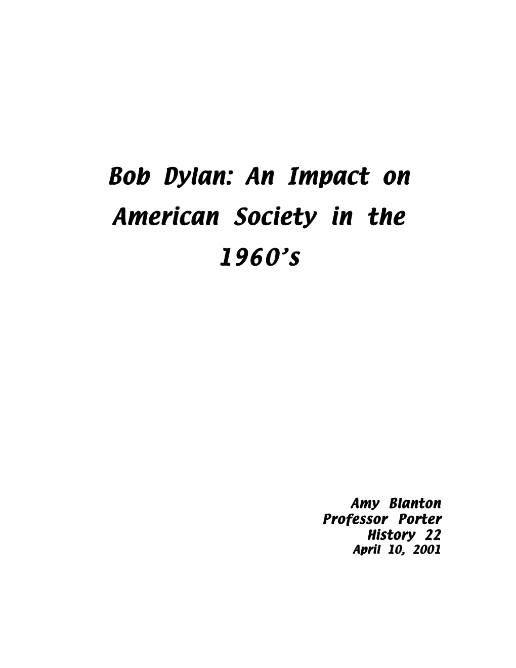 Bob Dylan: an Impact on American Society in the 1960'S