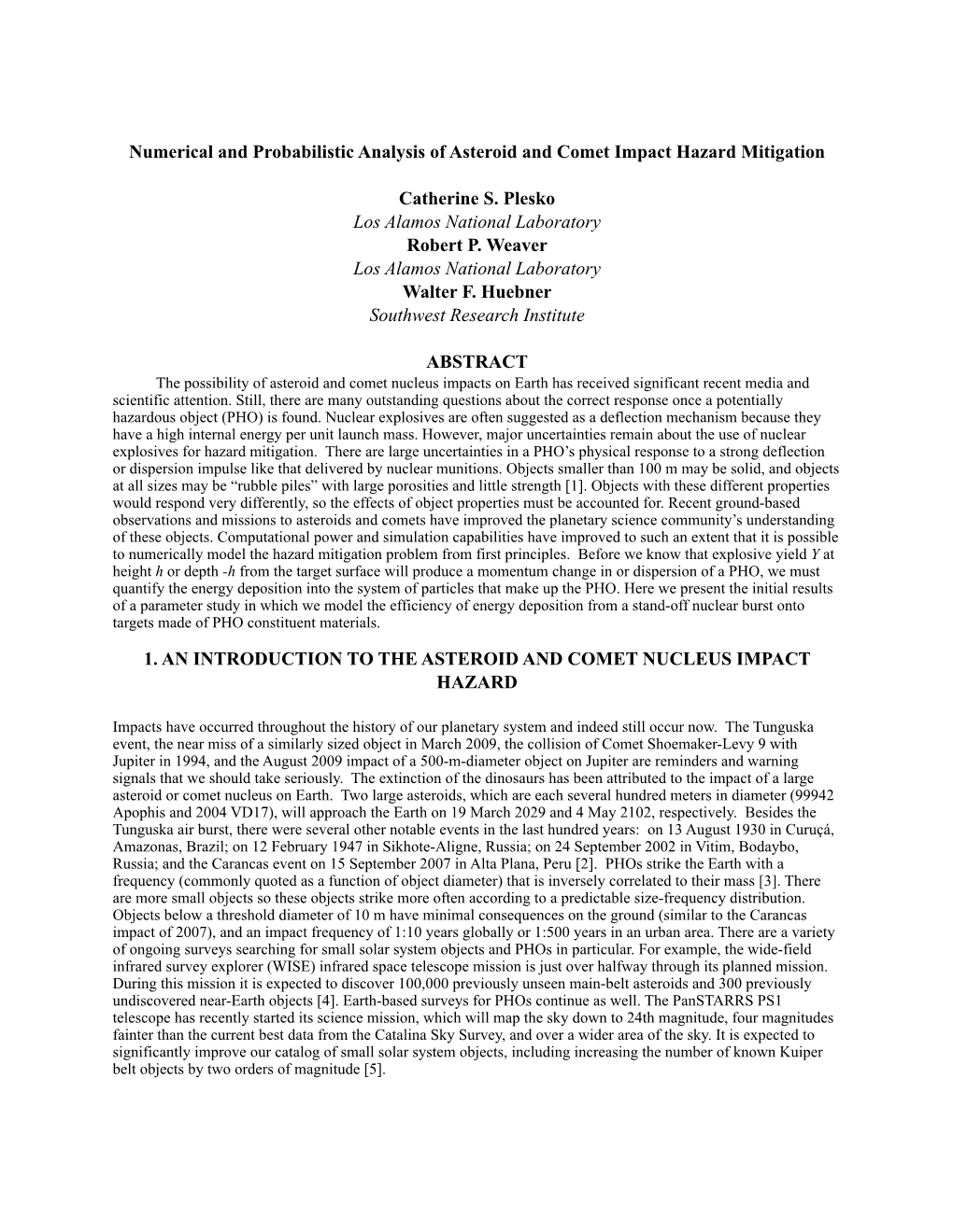 Numerical and Probabilistic Analysis of Asteroid and Comet Impact Hazard Mitigation Catherine S. Plesko Los Alamos National Labo