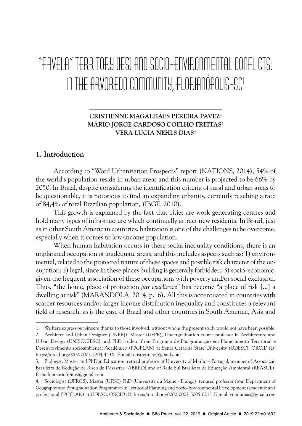 “Favela” Territory (Ies) and Socio-Environmental Conflicts: in the Arvoredo Community, Florianópolis-Sc1