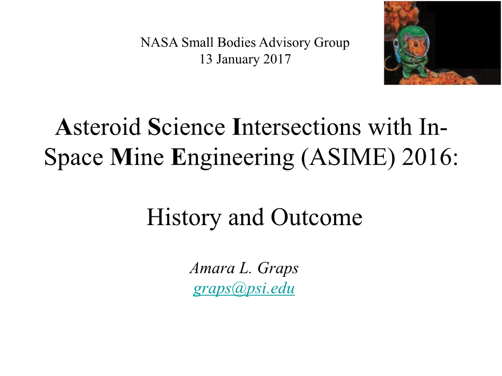 Asteroid Science Intersections with In- Space Mine Engineering (ASIME) 2016